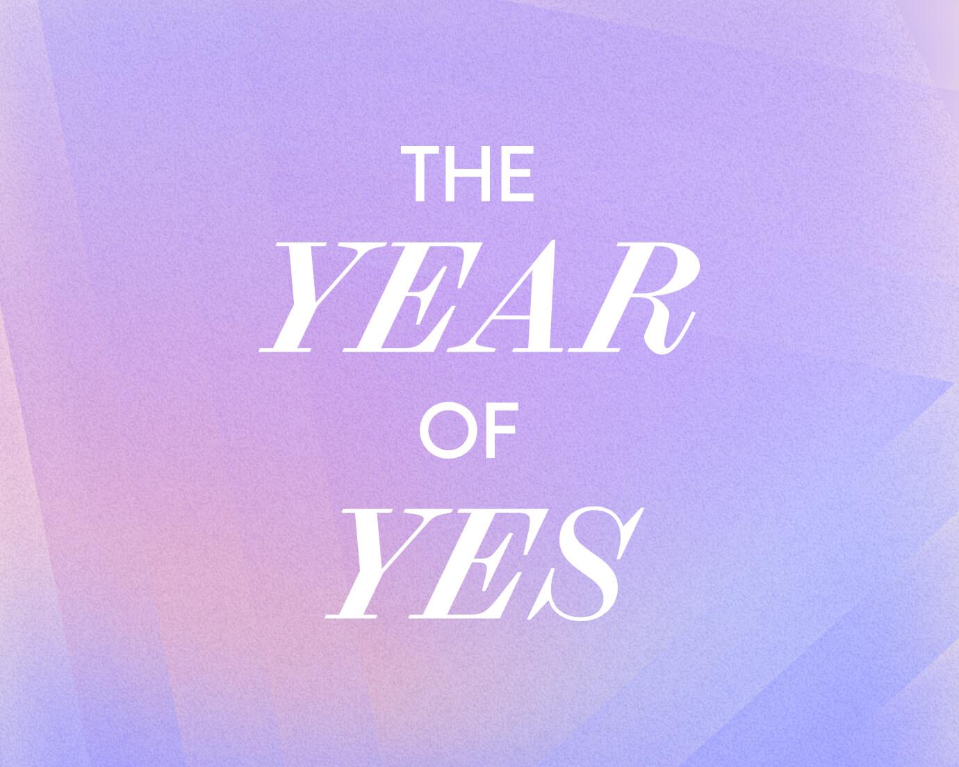 A soft purple gradient graphic with layered texture featuring the words “The Year of Yes” in white serif lettering centered on the image.