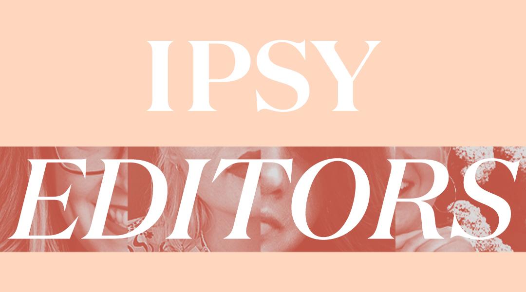 IPSY EDITORS text on beige background Desktop