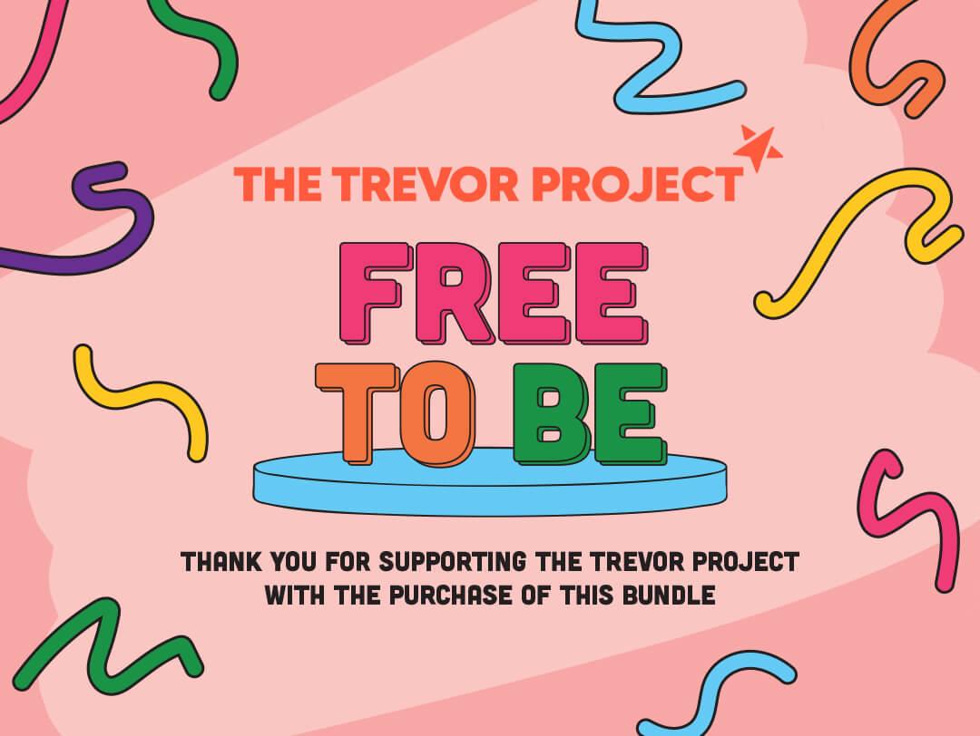 Colorful text "FREE TO BE" and black text "THANK YOU FOR SUPPORTING THE TREVOR PROJECT WITH THE PURCHASE OF THIS BUNDLE" on pink background with colorful confetti Desktop