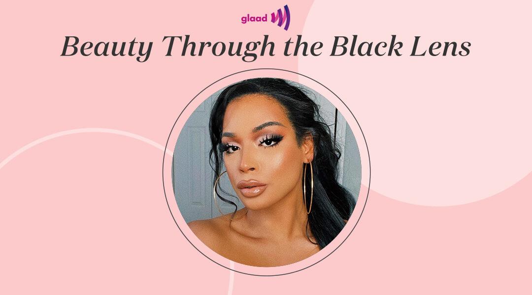 Profile image of Jade Ponce on pink frame with black text "Beauty Through the Black Lens" and GLAAD logo Desktop